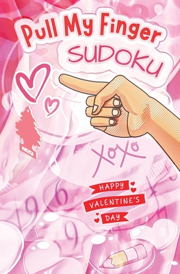 Pull My Finger: Sudoku: Happy Valentine's Day - Publishing, Bentfinger