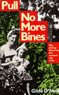 Pull No More Bines: Hop Picking: Memories of a Vanished Way of Life - O'Neill, Gilda