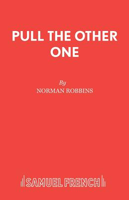 Pull the Other One - Robbins, Norman