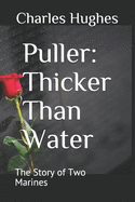 Puller: Thicker Than Water: The Story of Two Marines