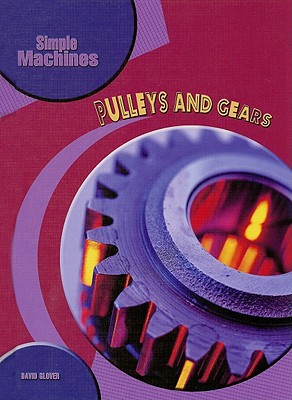 Pulleys and Gears - Glover, David