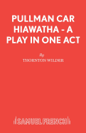 Pullman Car Hiawatha: Play