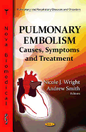 Pulmonary Embolism: Causes, Symptoms & Treatment