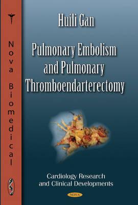 Pulmonary Embolism & Pulmonary Thromboendarterectomy - Gan, Huili