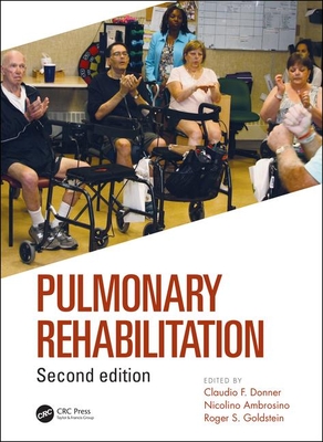 Pulmonary Rehabilitation - Donner, Claudio (Editor), and Ambrosino, Nicolino (Editor), and Goldstein, Roger S (Editor)