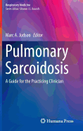 Pulmonary Sarcoidosis: A Guide for the Practicing Clinician