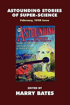 Pulp Classics: Astounding Stories #2 (February, 1930) - Bates, Harry (Editor), and Rousseau, Victor (Contributions by), and Cave, Hugh B (Contributions by)