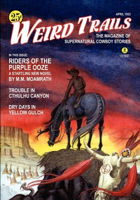 Pulp Classics: WEIRD TRAILS (April 1933) - Gibber, Abner (Editor), and Schweitzer, Darrell (Contributions by), and Cacek, P D (Contributions by)