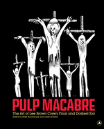 Pulp Macabre: The Art of Lee Brown Coye's Final and Darkest Era