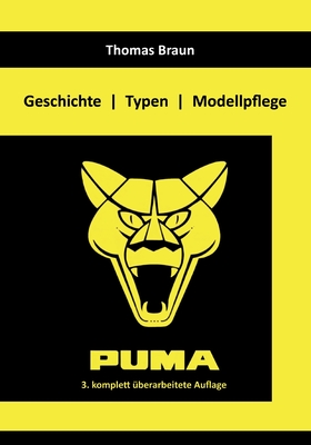 Puma: Geschichte Typen Modellpflege - Braun, Thomas