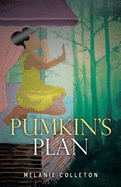 Pumkin's Plan