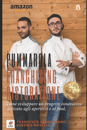 Pummarola franchising ristorazione: Come sviluppare un progetto innovativo dedicato agli aperitivi e al food con cuore e prodotti tipici.