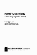 Pump Selection: A Consulting Engineer's Manual - Walker, Rodger