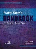 Pump User's Handbook: Life Extension, Fourth Edition