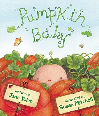 Pumpkin Baby - Yolen, Jane