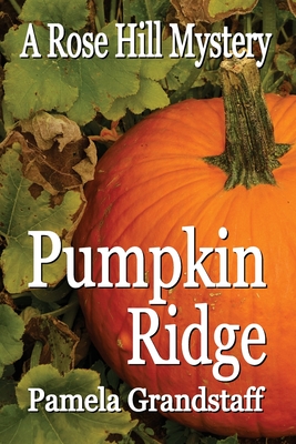 Pumpkin Ridge - Grandstaff, Pamela