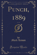 Punch, 1889, Vol. 96 (Classic Reprint)