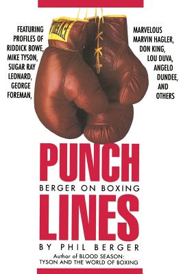 Punch Lines: Berger on Boxing - Berger, Phil