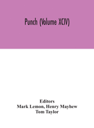 Punch (Volume XCIV)