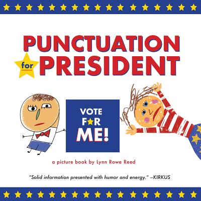 Punctuation for President - Reed, Lynn Rowe