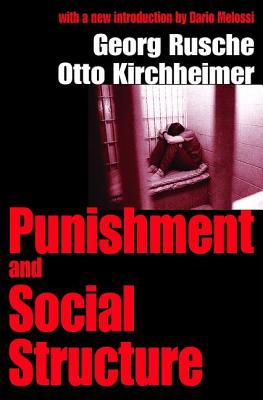 Punishment and Social Structure - Kirchheimer, Otto (Editor)