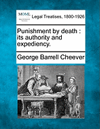 Punishment by Death: Its Authority and Expediency