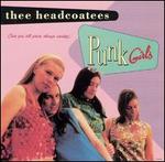 Punk Girls - Thee Headcoatees