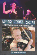 Punk Rock Hora: Adventures in Jew-Punk Land