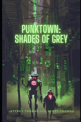 Punktown: Shades of Grey - Thomas, Scott, and Thomas, Jeffrey