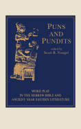 Puns and Pundits: Word Play in the Hebrew Bible and Ancient Near Eastern Literature