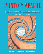 Punto y Aparte: Spanish in Review / Moving Toward Fluency