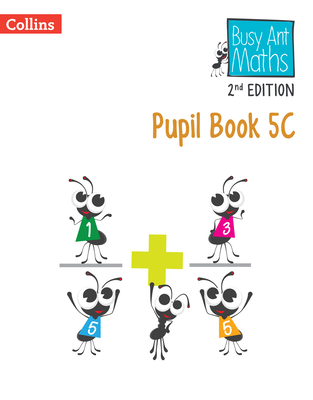 Pupil Book 5c - Mumford, Jeanette, and Roberts, Sandra, and Jurgensen, Elizabeth