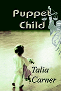 Puppet Child - Carner, Talia