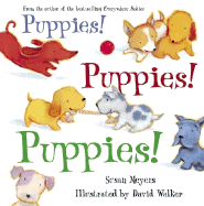 Puppies! Puppies! Puppies! - Meyers, Susan