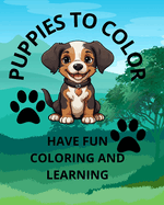 Puppies to Color: puppies to color