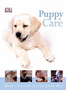 Puppy Care: How to Look After Your Pet