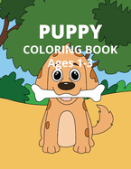 Puppy Coloring Book: Ages 1-3