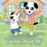 Puppy Dog, Puppy Dog, Do You Want to Play?