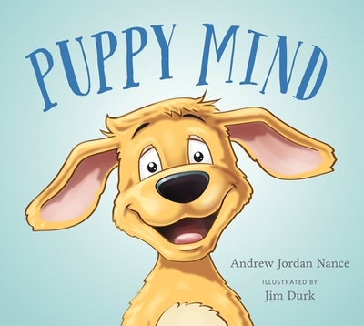Puppy Mind - Nance, Andrew Jordan