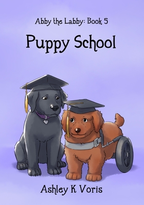Puppy School - Voris, Ashley K
