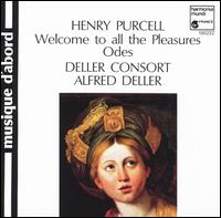 Purcell: Welcome to All the Pleasures; Odes - Jane Ryan (viola da gamba); Robert Elliott (piano); Deller Consort (choir, chorus); Stour Music Festival Orchestra;...
