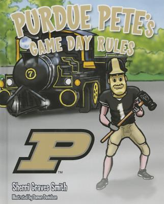 Purdue Pete's Game Day Rules - Smith, Sherri Graves