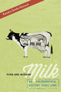 Pure and Modern Milk: An Environmental History Since 1900
