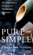 Pure and Simple: The Extraordinary Teachings of a Thai Buddhist Laywoman