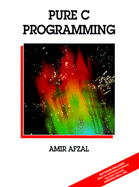 Pure C Programming - Afzal, Amir