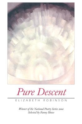 Pure Descent - Robinson, Elizabeth