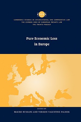 Pure Economic Loss in Europe - Bussani, Mauro (Editor), and Palmer, Vernon Valentine (Editor)