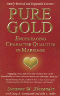 Pure Gold: Encouraging Character Qualities in Marriage