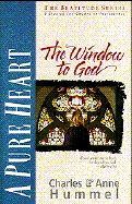 Pure Heart: The Window to God
