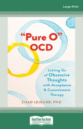'Pure O' OCD: Letting Go of Obsessive Thoughts with Acceptance and Commitment Therapy